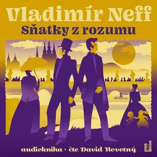 audiokniha: Sňatky z rozumu - 2 CDmp3 (Čte David Novotný) - 2 CD - 1. vydanie - Vladimír Neff