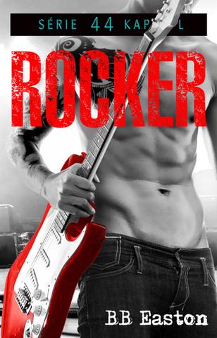 Kniha: Rocker - 44 kapitol (4.díl) - 1. vydanie - BB Easton