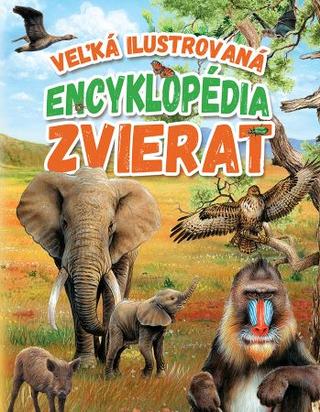 Kniha: Veľká ilustrovaná encyklopédia zvierat (2.vyd.)