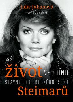 Kniha: Život ve stínu slavných - 1. vydanie - Soňa Štroblová