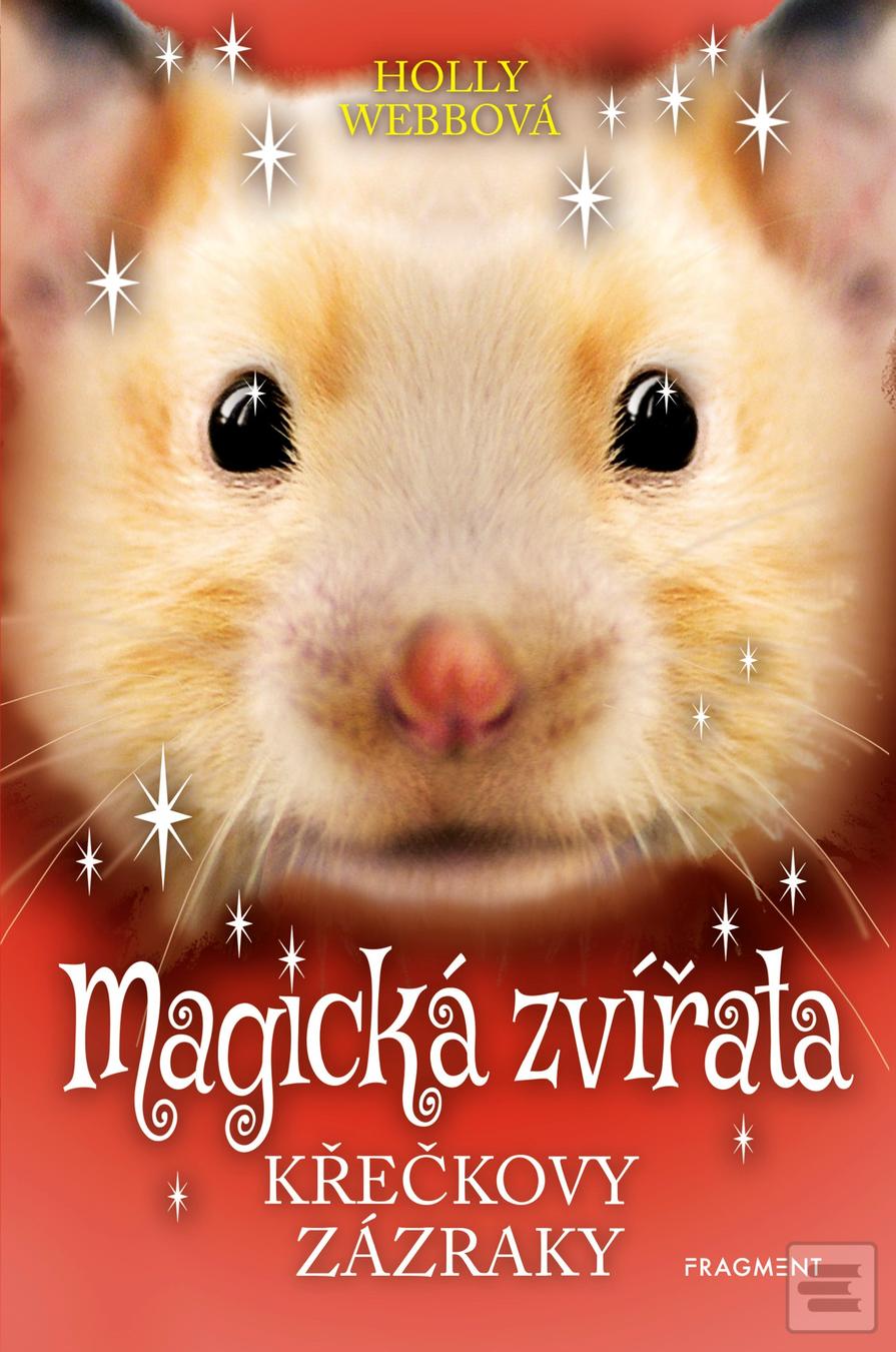 Kniha: Magická zvířata - Křečkovy zázraky - 1. vydanie - Holly Webbová