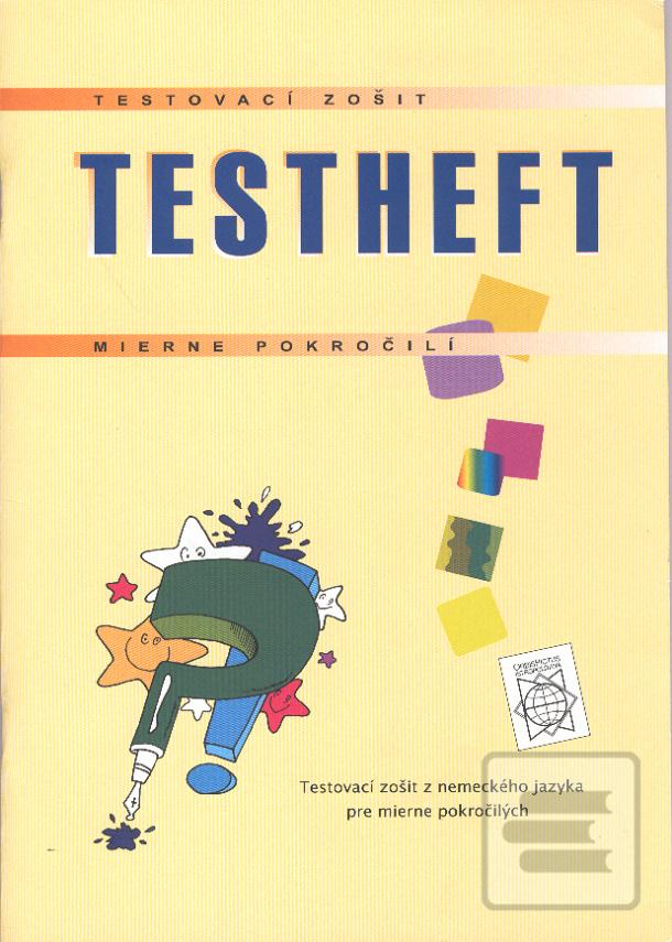 Kniha: Testheft - Nemecký jazyk - Helena Hanuljaková