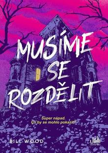 Kniha: Musíme se rozdělit - Bill Wood