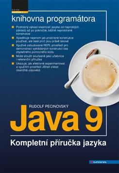 Kniha: Java 9 - Kompletní příručka jazyka - 1. vydanie - Rudolf Pecinovský