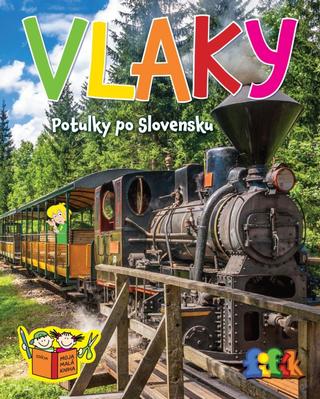 Kniha: Vlaky - Potulky po Slovensku - 1. vydanie