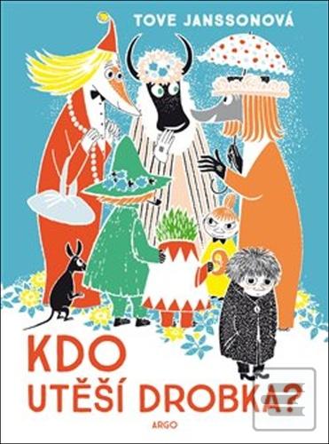 Kniha: Kdo utěší Drobka? - Tove Jansson