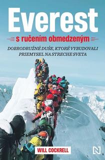 Kniha: Everest sručením obmedzeným - Dobrodružné duše, ktoré vybudovali priemysel na streche sveta - Will Cockrell