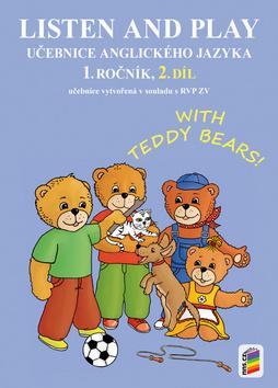 Kniha : Listen and play 1. ročník 2. díl - with Teddy bears!
