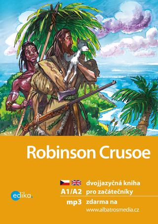 Kniha + CD: Robinson Crusoe A1/A2 - dvojjazyčná kniha pro začátečníky - 1. vydanie - Anglictina.com, Eliška Jirásková