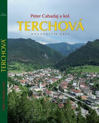 Kniha: Terchová - Monografia obce - 1. vydanie - Peter Cabadaj