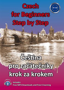 Kniha: Czech for Beginners Step by Step - Čeština pro začátečníky krok za krokem - Štěpánka Pařízková