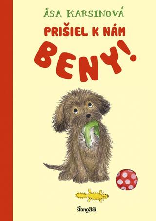 Kniha: Prišiel k nám Beny! - 1. vydanie - Asa Karsinová