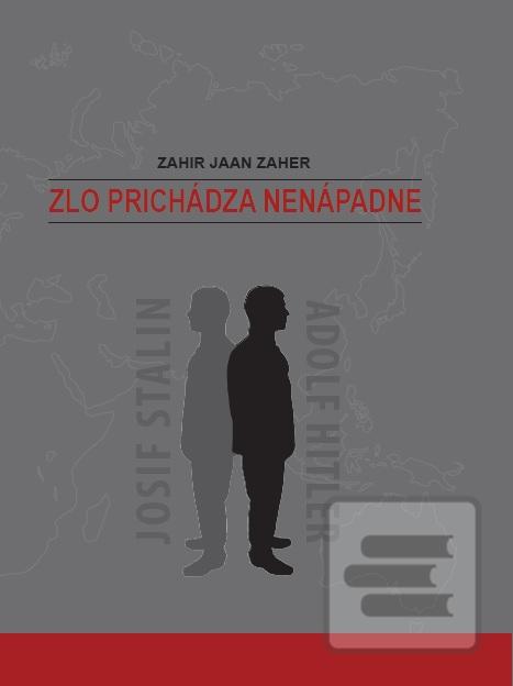 Kniha: Zlo prichádza nenápadne - Zahir Jaan Zaher