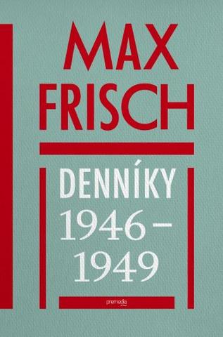 Kniha: Denníky 1946 - 1949 - Max Frisch