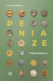 Kniha: Peniaze - Príbeh ľudstva - David McWilliams