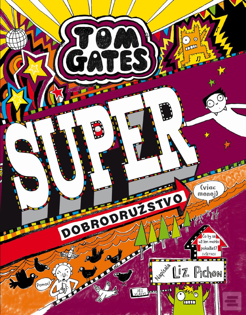 Kniha: Tom Gates 13: Super dobrodružstvo (viac-menej) - Liz Pichon
