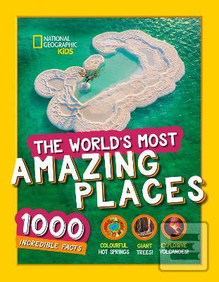 Kniha: The World´s Most Amazing Places : 1000 Incredible Facts - 1. vydanie