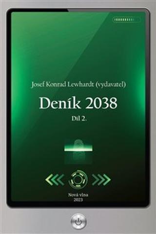 Kniha: Deník 2038 - Josef Konrad Lewhardt