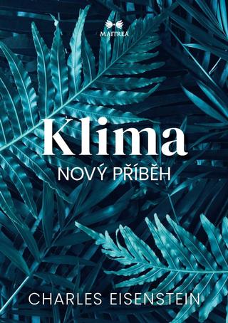 Kniha: Klima / Nový příběh - 1. vydanie - Charles Eisenstein