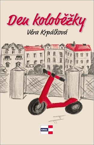 Kniha: Den koloběžky - 1. vydanie - Věra Krpálková