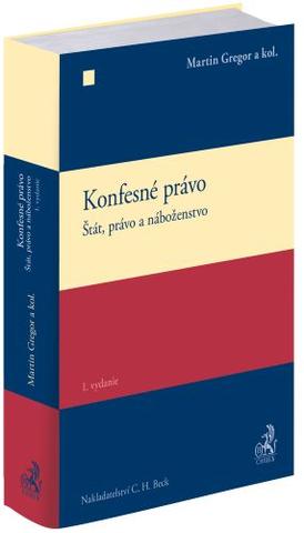 Kniha: Konfesné právo - Štát, právo a náboženstvo - Martin Gregor