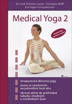 Kniha: Medical Yoga 2 - Anatomicky správné cvičení - Christian Larsen