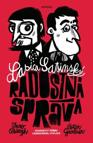 Kniha: Radostná správa - Komiksový príbeh legendárnej dvojice Lasicu a Satinského - Peter Gärtner