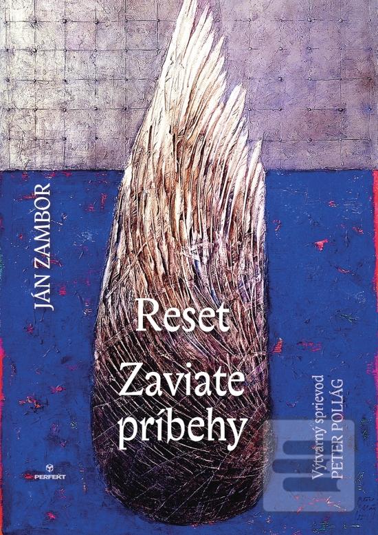 RESET / Zaviate príbehy (Ján Zambor)