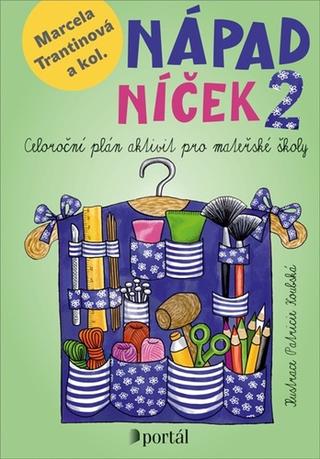 Kniha: Nápadníček 2 - Celoroční plán aktivit pro mateřské školy - 1. vydanie - Marcela Trantinová