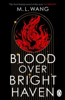 Kniha: Blood Over Bright Haven - M. L. Wangová