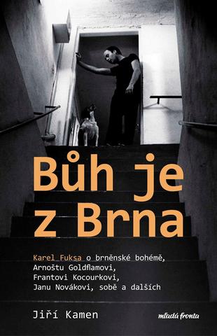 Kniha: Bůh je z Brna - 1. vydanie - Jiří Kamen, Karel Fuksa