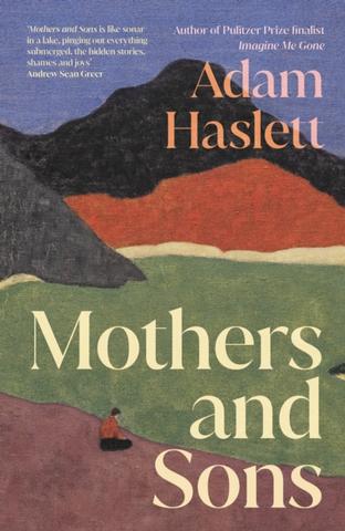 Kniha: Mothers and Sons - Adam Haslett