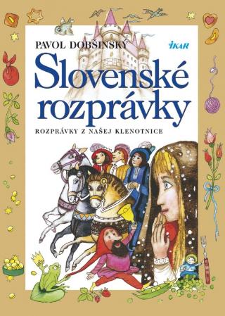 Kniha: Slovenské rozprávky 1. - 4. vydanie - Pavol Dobšinský