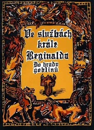Kniha: Ve službách krále Reginalda - Do hradu goblinů - Michael Bronec