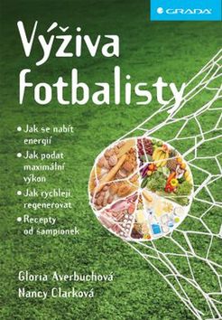 Kniha: Výživa fotbalisty - 1. vydanie - Gloria Averbuchová, Nancy Clarková