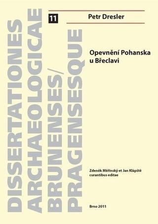 Kniha: Opevnění Pohanska u Břeclavi - Petr Dresler