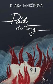Kniha: Pád do tmy - 1. vydanie - Klára Janečková