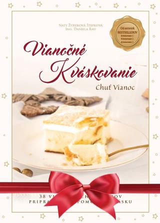 Kniha: Vianočné Kváskovanie - Chuť Vianoc - Naty Žúreková Štefková