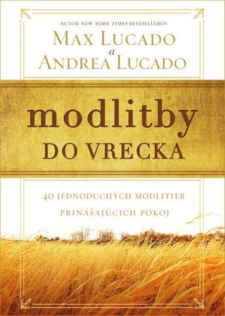 Kniha: Modlitby do vrecka - Max Lucado