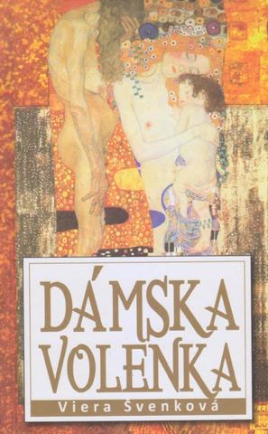 Kniha: Dámska volenka - 1. vydanie - Viera Švenková