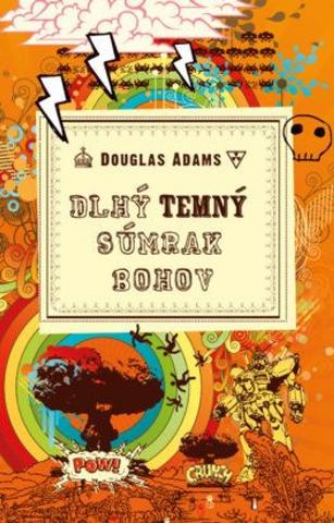 Kniha: Dlhý temný súmrak bohov - 1. vydanie - Douglas Adams