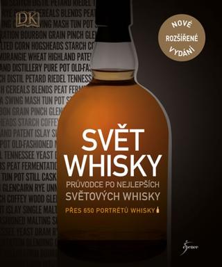 Kniha: Svět whisky - Průvodce po nejlepších světových whisky - 2. vydanie - Charles Maclean