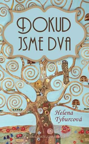Kniha: Dokud jsme dva - 1. vydanie - Helena Tyburcová