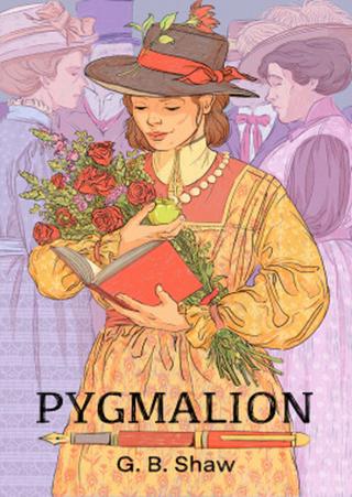 Kniha: Pygmalion - KOMEDIE S OSTRÝM BRITSKÝM VTIPEM A LASKAVÝM VYZNĚNÍM - 1. vydanie - George Bernard Shaw