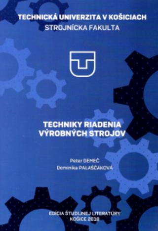 Kniha: Techniky riadenia výrobných strojov - Peter Demeč