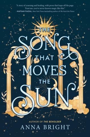 Kniha: The Song That Moves the Sun - Anna Brightová