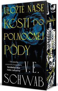 Kniha: Uložte naše kosti do polnočnej pôdy - Victoria E. Schwab