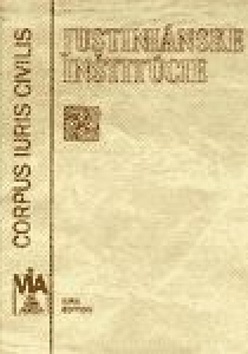 Kniha: Justiniánske inštitúcie - Corpus iuris civilis - Peter Blaho
