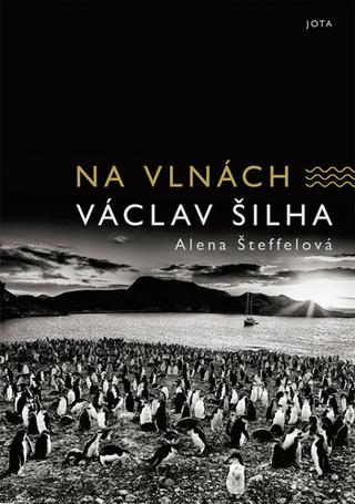 Kniha: Na vlnách - 1. vydanie - Alena Šteffelová; Václav Šilha