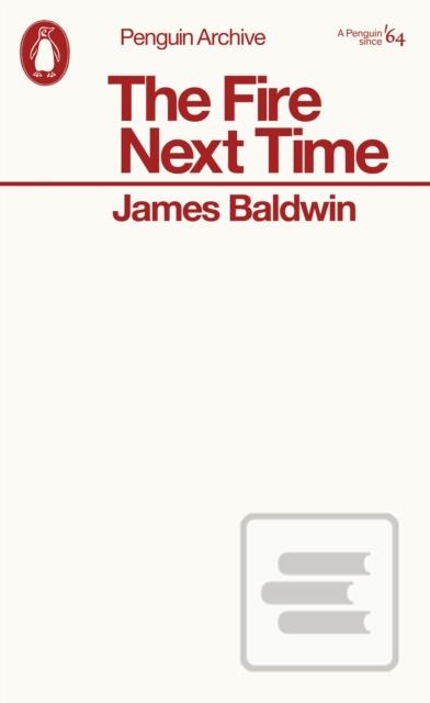 The Fire Next Time (James Baldwin)
